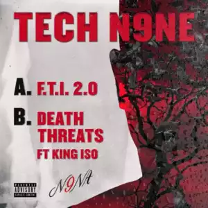 Tech N9ne - Death Threats Ft. King Iso
